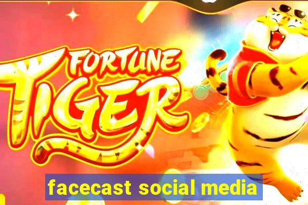 facecast social media